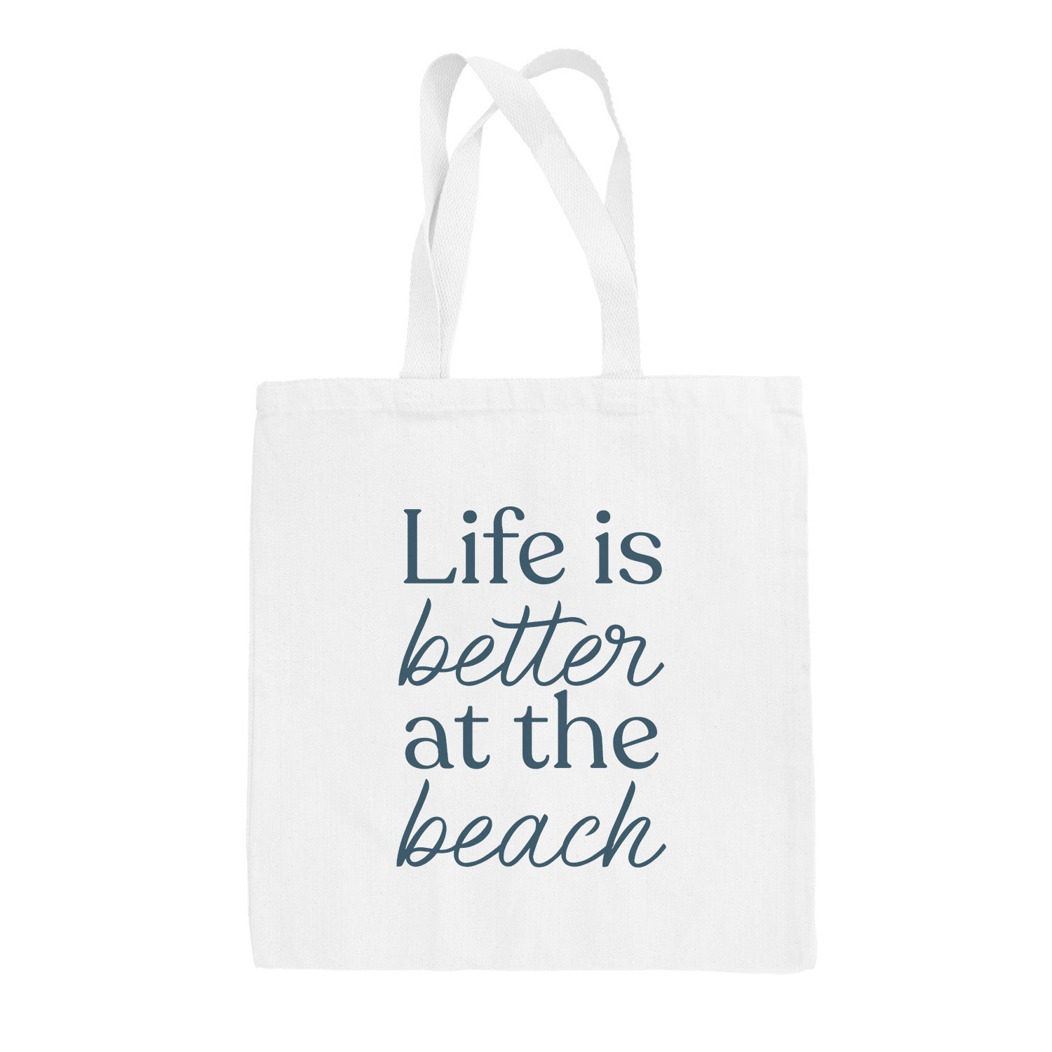 Life Is Better At The Beach Tote Bag