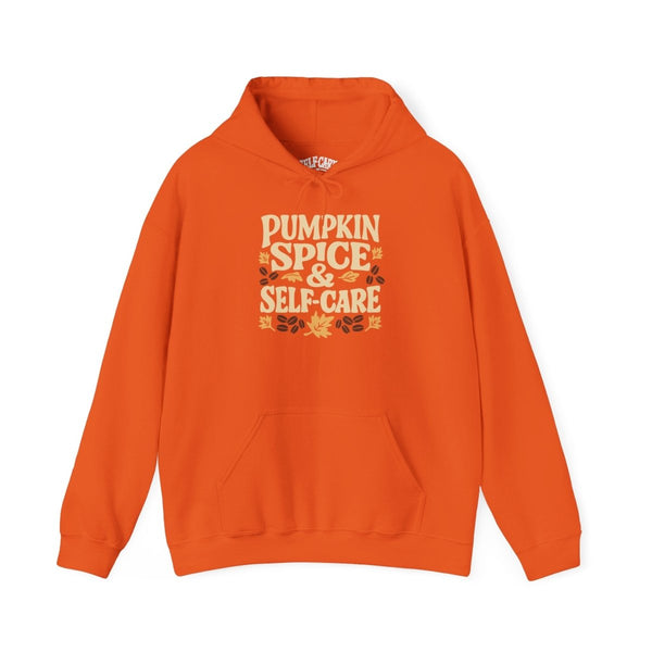 Pumpkin Spice & Self-Care Hoodie