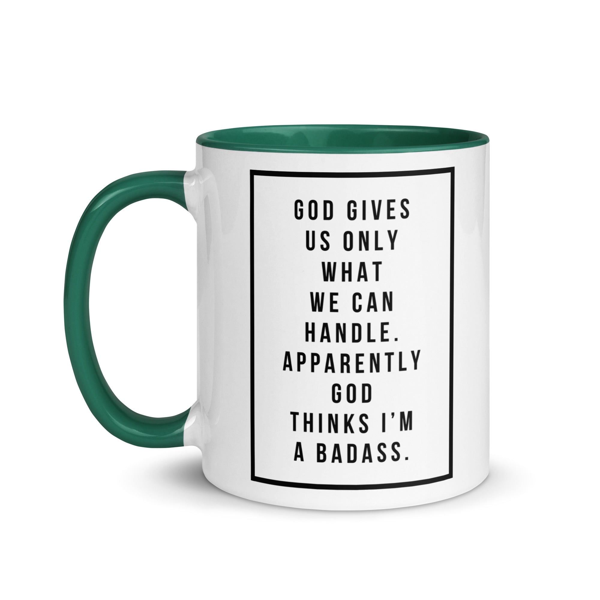 God Gives Us Only What We Can Handle Mug