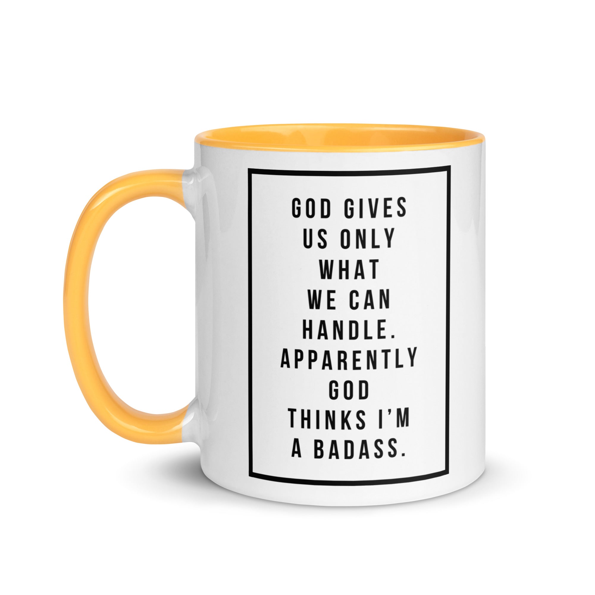 God Gives Us Only What We Can Handle Mug