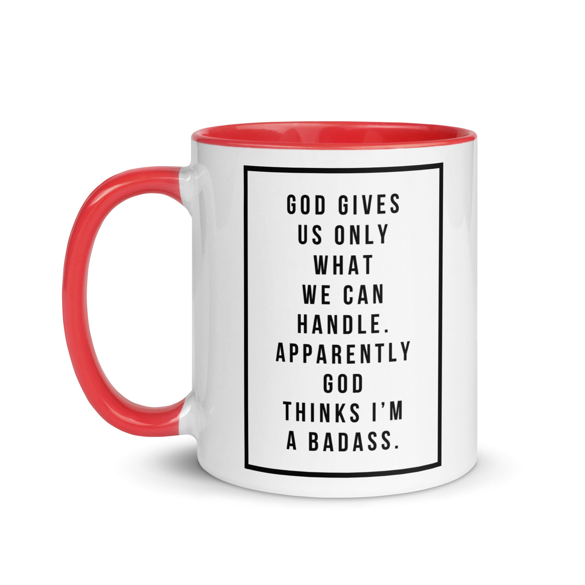 God Gives Us Only What We Can Handle Mug